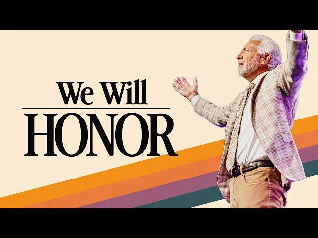 We Will Honor | Pastor Greg Fairrington