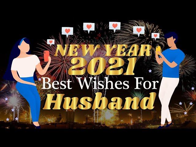 Happy New Year Wishes for Husband 2021| New Year Romantic Messages for   Husband