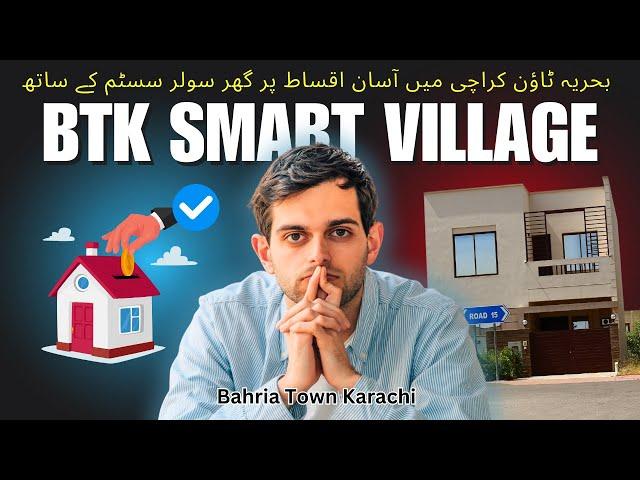 villas on installment in Bahria town Karachi | BTK Smart Village | Bahria town karachi latest news