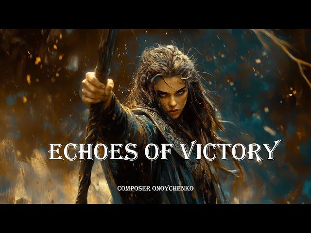 Echoes of Victory - Onoychenko Music - (Cinematic Inspirational and Epic Motivational Music)