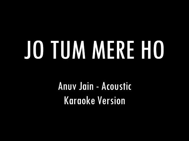 JO TUM MERE HO | Anuv Jain | Acoustic Karaoke With Lyrics | Only Guitar Chords...