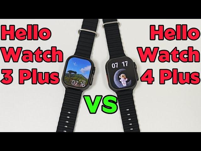 Comparision: Hello Watch 3 Plus VS Hello Watch 4 Plus-Which Smart Watch is Better?