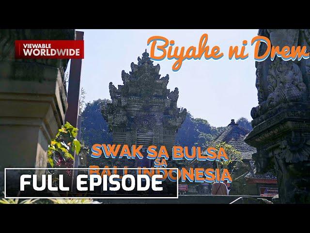 Biyahero-friendly trip in Bali, Indonesia! (Full episode) | Biyahe Ni Drew