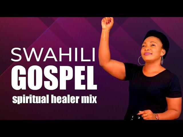 THE BEST GOSPEL SWAHILI MIX VOL.2 DJ EJAH  MARTHA MWAIPAJA SIFAELI MWAITEGE MWAHANGILA MBONYI