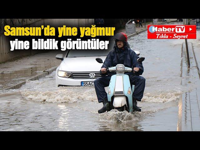 Samsun'da yine yağmur yine bildik görüntüler - Samsun Haber - Samsun Haber Gazetesi