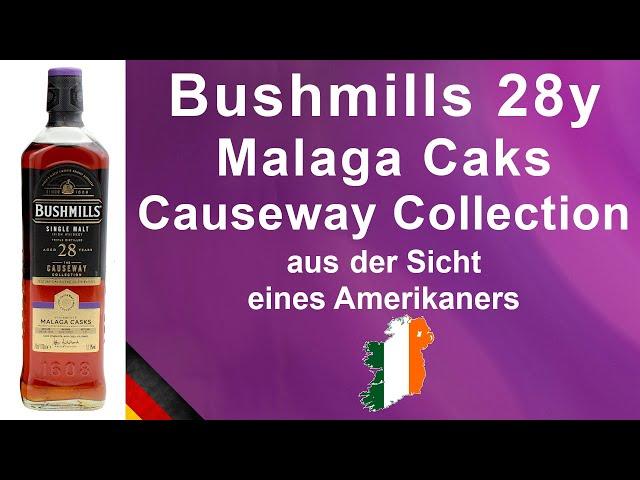 Bushmills 28 Jahre alt Malaga Caks Causeway Collection Irish Whiskey Verkostung von WhiskyJason