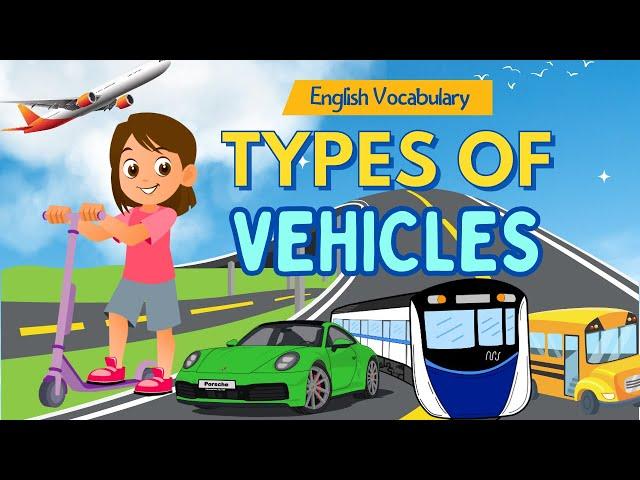 Exploring Types of Vehicles - Mode of Transport | Transportation Vocabulary