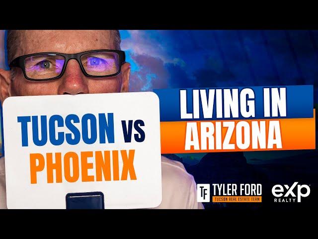 LIVING IN ARIZONA: TUCSON VS PHOENIX