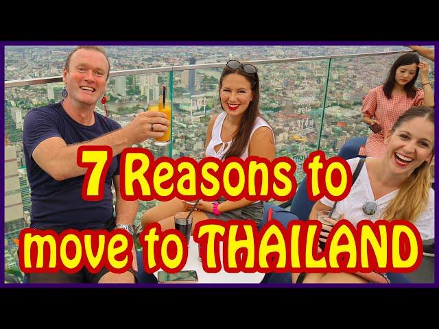 7 Reasons to Move and Live in Thailand