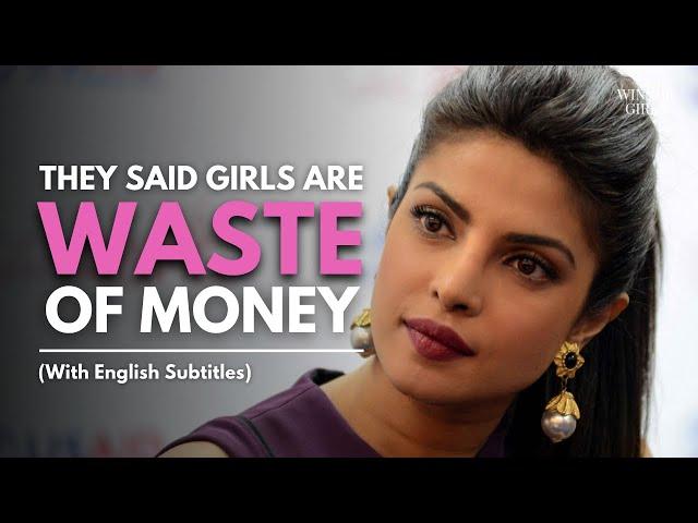 They said Girls are WASTE OF MONEY  | Priyanka Chopra | Motivation | English Speech | WINNER GIRLS