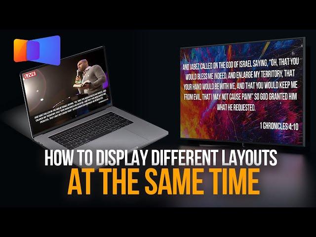 HOW TO DISPLAY DIFFERENT SCREEN LAYOUTS AT THE SAME TIME IN PROPRESENTER 7