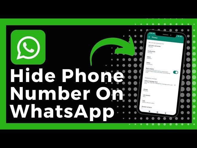 How To Hide WhatsApp Number 2025 | WhatsApp Number Hide namber hide