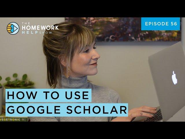 How to Use Google Scholar for Academic Research | The Homework Help Show EP 56