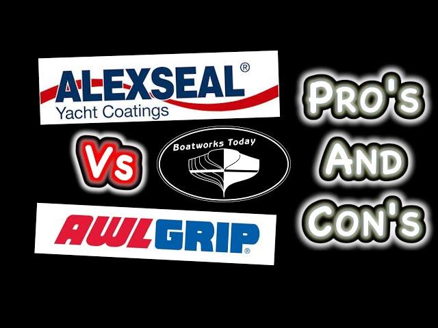 WHAT ARE THE REAL DIFFERENCES BETWEEN ALEXSEAL AND AWLGRIP WHEN IT COMES TO DIY APPLICATION??