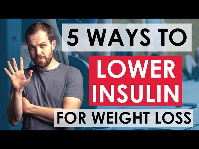 5 Ways to Lower Insulin Levels (naturally) for Weight Loss