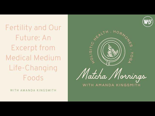 Fertility and Our Future: An Excerpt from Medical Medium Life-Changing Foods on Fertility, Hormones