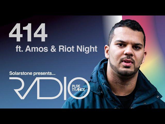 Solarstone pres  Pure Trance Radio Episode 414 ft  Amos & Riot Night