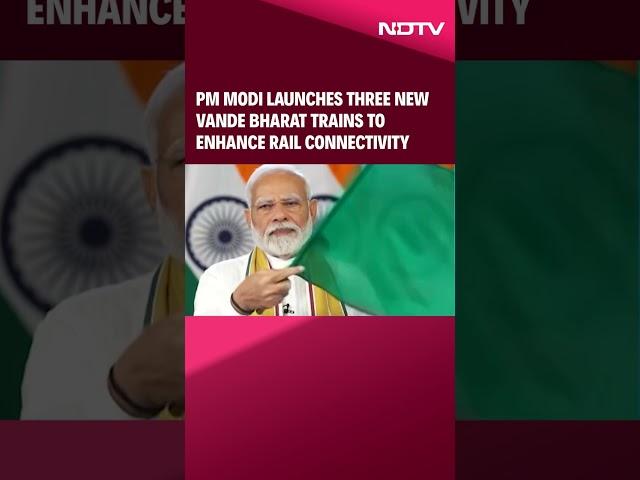 PM Modi Latest News | PM Modi Launches Three New Vande Bharat Trains To Enhance Rail Connectivity