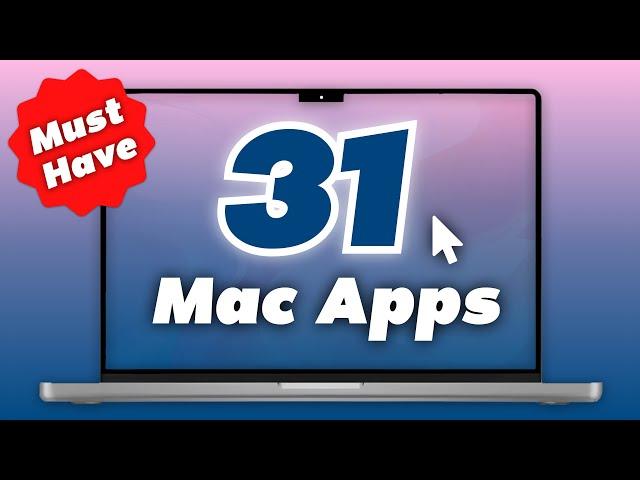 The 31 [Must-Have] Mac Apps You Can't Afford to Miss in 2024