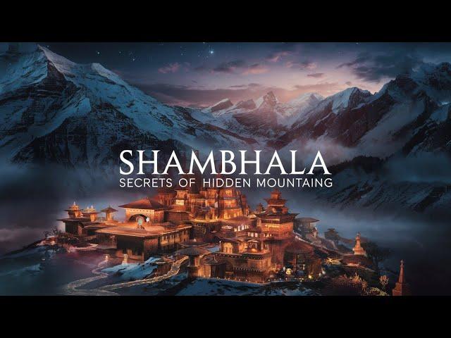 Mysteries of Shambhala: The Sacred Kingdom in the Himalayas