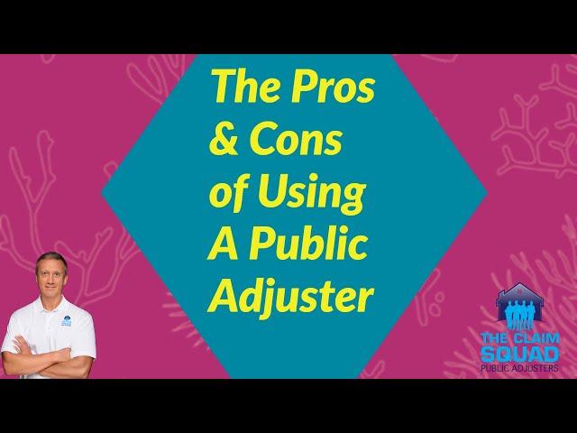 The pros and cons of using a public adjuster [Review of Shine Insurance Agent Video on this topic]