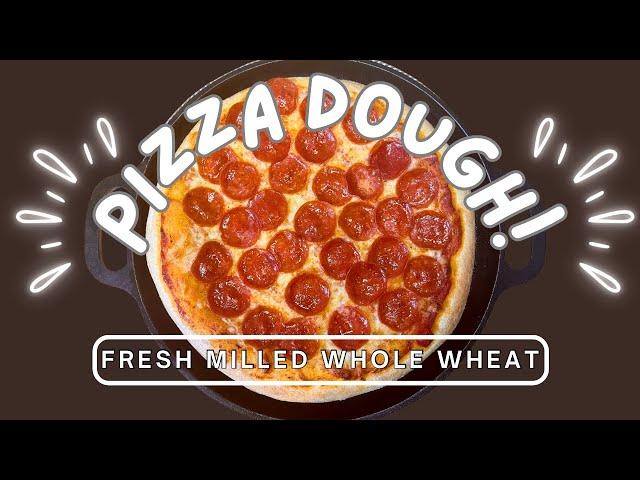 Soft Fresh Milled Whole Wheat Pizza Dough!