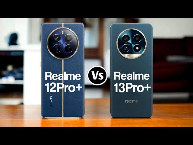 Realme 12 Pro Plus Vs Realme 13 Pro Plus