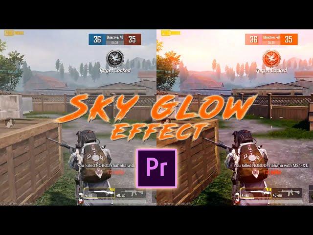 Sky Glow and Color Grading PUBG MOBILE montage | Adobe Premiere Pro(Tutorial) [SGT]