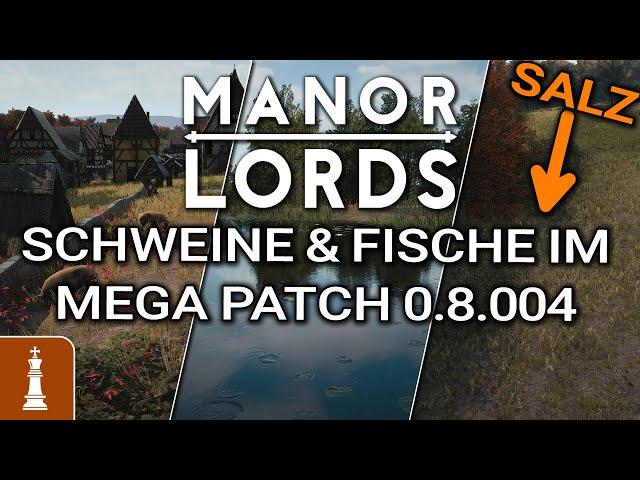 FISCHE, SCHWEINE, WURST & ARMBRÜSTE im MEGA Patch 0.8.004 in Manor Lords | News deutsch