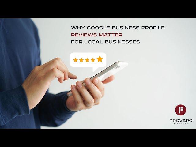 Why Google Business Profile Reviews Matter for Local Businesses