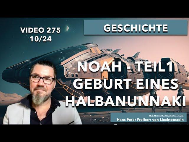 275. Noah - Teil 01 - Sohn eines Anunnaki - Geburt eines Halbanunnaki