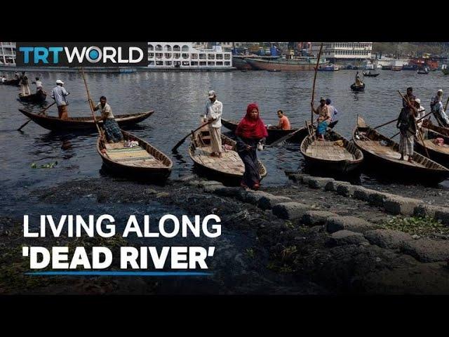 Bangladesh’s Buriganga becomes health hazard, water heavily polluted