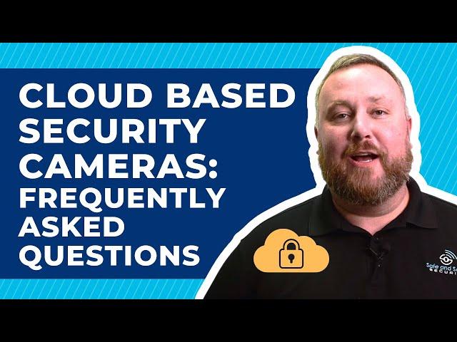 Cloud Based Security Cameras: Everything You Need to Know Before Installing