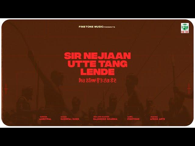 Sir Nejiaan Utte Tang Lende | Amritpal | Sukhpal Sukh | Finetone Music