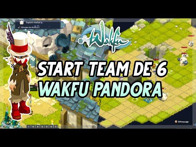 WAKFU - J'AI COMMENCÉ MA TEAM DE 6 SUR PANDORA ! LES 3ER DONJONS D'ASTRUB !