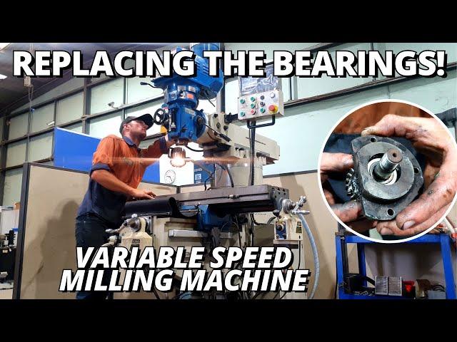 Finally Replacing That NOISY Bearing! | Variable Speed Milling Machine