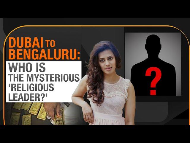 Ranya Rao's Gold Haul: Mysterious 'Religious Leader' Under Scanner | News9