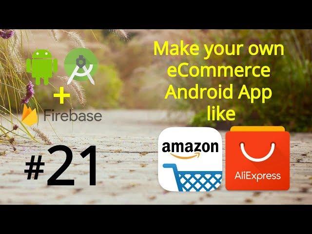 Android Shop App Tutorial 21 - How to make an eCommerce Android App like Amazon & AliExpress