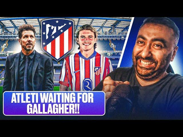 CONOR GALLAGHER TO ATLETICO MADRID UPDATE | Deal Imminent | Waiting For Gallagher's Greenlight