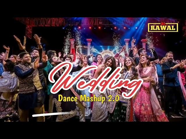 WEDDING DANCE MASHUP 2.0 ||DJ RAWAL||ORIGINAL TRACK ||