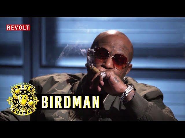 Birdman | Drink Champs (Full Episode)