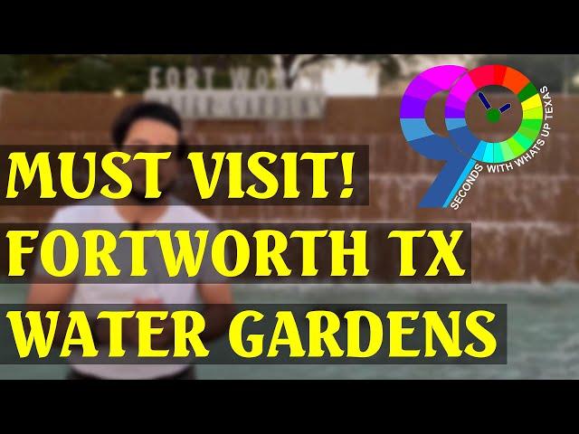 Fort Worth Water Gardens | 90 Seconds with Whats Up Texas | WHATS UP TEXAS