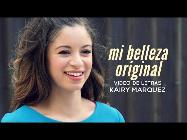 Kairy Marquez - Mi Belleza Original (Video de Letras Oficial) | Gracia de Dios