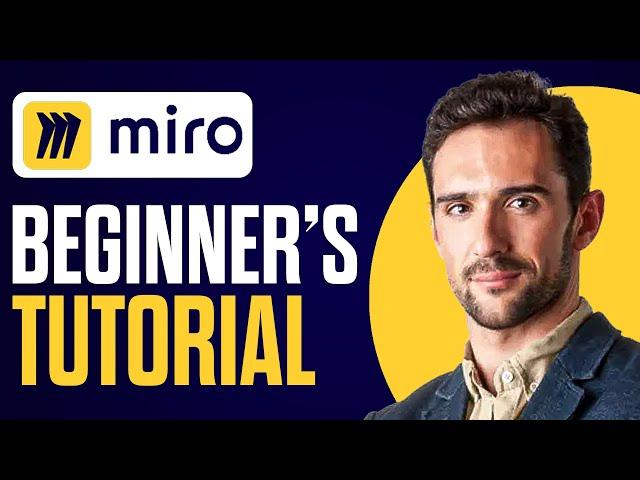 Full Miro Tutorial For Beginners 2025 (Full Guide)