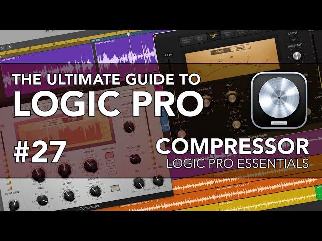 Logic Pro #27 - Compressor (Compression Explained)