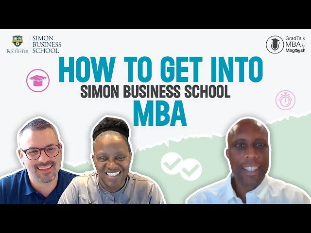 How to Get Into Simon Business School (U of Rochester) | GradTalk MBA Episode 14