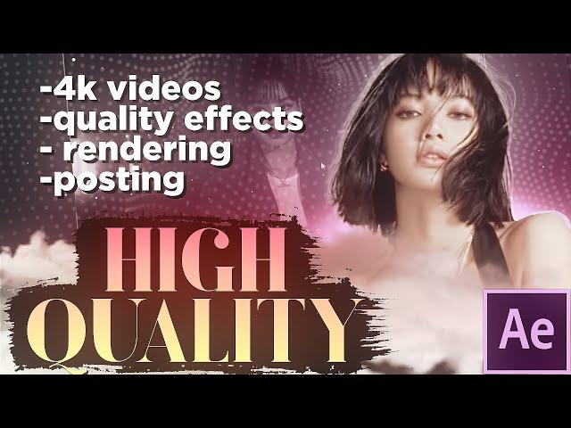 high quality for edits tutorial! - after effects | ttchanell