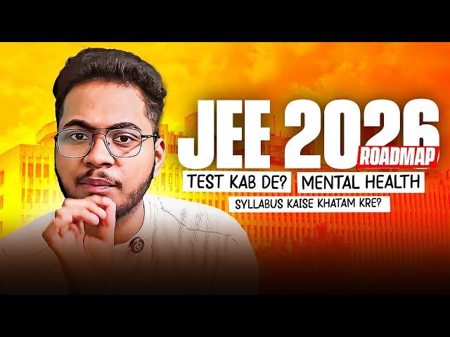 JEE 2026 :- A Complete ROADMAP to IIT if You Strart Now ‼️