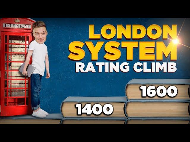 London System ONLY Rating Climb | 1400-1600