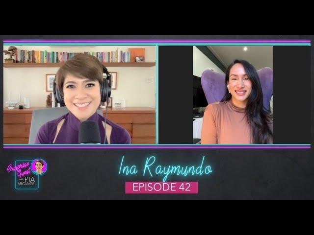 Episode 42 - Ina Raymundo | Surprise Guest with Pia Arcangel